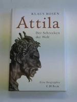 Klaus Rosen: Attila. Der Schrecken der W