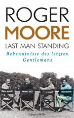 Last Man Standing: Bekenntnisse des letzten Gentlemans. Autobiografie