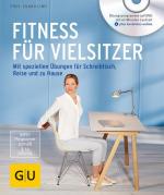 Fitness für Vielsitzer (mit DVD): Mit speziellen Übungen für Schreibtisch, Reise und zu Hause (GU Multimedia Körper, Geist & Seele)