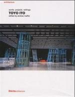 Toyo Ito: Works Projects Writing: Works Projects Writings (Documenti Di Architettura, 137)