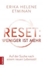 RESET- Weniger ist mehr: Die Suche nach einem neuen Lebensstil Die Suche nach einem neuen Lebensstil