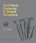 Architectural Material & Detail Structure: Concrete