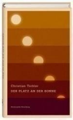 Torkler Christian: Der Platz an der Sonn