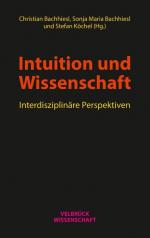 Intuition und Wissenschaft Interdisziplinäre Perspektiven