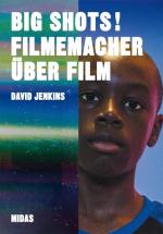 Henry Carroll: BIG SHOTS! Filmemacher üb