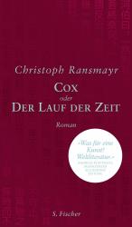 Christoph Ransmayr: Cox oder Der Lauf de Christoph Ransmayr: Cox oder Der Lauf de