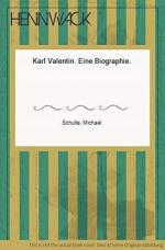 Karl Valentin : e. Biographie.