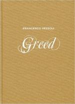 Francesco Vezzoli : Greed.