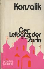 Konsalik, Heinz G.: Der Leibarzt der Zar Konsalik, Heinz G.: Der Leibarzt der Zar