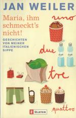 Jan Weiler: Maria, ihm schmeckt