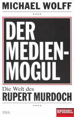 Der Medien-Mogul - Die Welt des Rupert Murdoch