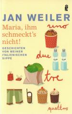Jan Weiler: Maria, ihm schmeckt