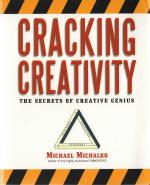 Cracking Creativity: The Secrets of Creative Genius