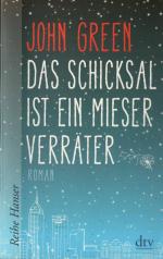 John Green: Das Schicksal ist ein mieser