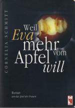 Cornelia Schmitt: Weil Eva mehr vom Apfe