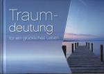 Traumdeutung für ein glückliches Leben