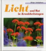 Licht und Mut in Krankheitstagen