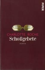 Charlotte Roche: Schoßgebete