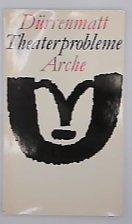 Friedrich Dürrenmatt: Theaterprobleme
