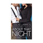 James, Julie (Author): About That Night