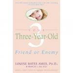 Your Three Year Old: Friend or Enemy