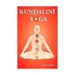 Kundalini Yoga: A Brief Study of Sir John Woodroffe's "the Serpent Power"