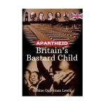 Apartheid Britain's bastard child