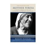 Conversations With Mother Teresa: A Personal Portrait of the Saint, Her Mission, and Her Great Love of God
