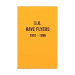 UK Rave Flyers 1991-1996