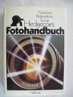 Hedgecoes Fotohandbuch, Ausrüstung, Bildgestaltung, Technik