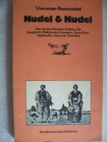 Nudel und Nudel. Die besten Rezepte Italiens für Spaghetti, Makkaroni, Lasagne, Cannelloni, Tagliatelle, Gnocchi, Tortellini.