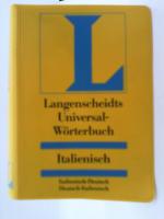 Langenscheidts Universal Woerterbuch/Italian to German, German to Italian