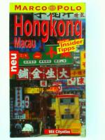 Hongkong, Macau : Reisen mit Insider-Tipps ; [mit City-Atlas]. diesen Führer schrieb / Marco Polo