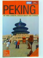 Peking & Umgebung : [mit Ming-Gräbern, Grosser Mauer und Chengde ; zusätzlicher Service: Namen auch in chinesischer Schrift]. DuMont-Reise-Taschenbuch