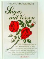 Sag es mit Versen: 850 Glückwunsch-Verse und andere Reime: 850 Glückwunsch-Verse und andere Reime zu allen passenden und unpassenden Gelegenheiten und ... ausführlichen Anleitungen zum Selbermachen