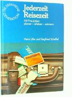 Jederzeit Reisezeit. Mit Freu( n)den planen, erleben, erinnern