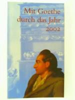 Mit Goethe durch das Jahr 2002