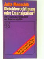 Gleichberechtigung oder Emanzipation?