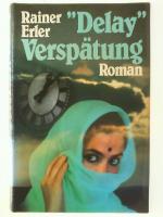 Delay Verspätung. Roman