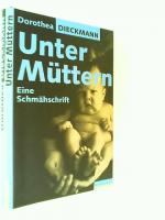 Unter Müttern : eine Schmähschrift.