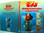 Eis Schlemmereien selbstgemacht
