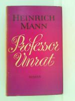 Heinrich Mann: Professor Unrat oder Das 