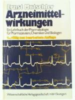 Arzneimittelwirkungen - Ein Lehrbuch der Pharmakologie für Pharmazeuten, Chemiker und Biologen.