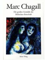 Marc Chagall - Die grossen Gemälde der Biblischen Botschaft