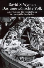 Das unerwünschte Volk Amerika und die Vernichtung der europäischen Juden