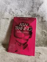 ASW-Training : Psi-Methoden z. Weckung u. Aktivierung d. 6. Sinnes. [Das Werk wurde nach d. in amerikan. Sprache verf. Ms. ins Dt. übertr. von Helga Künzel]