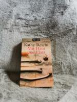 Kathy Reichs: Mit Haut und Haar : Roman.