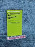 Ladislaus Boros: Der anwesende Gott : Je Ladislaus Boros: Der anwesende Gott : Je