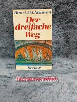 Der dreifache Weg. [Übertr. aus dem Engl. von Radbert Kohlhaas]