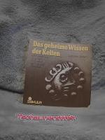 Das geheime Wissen der Kelten : enträtselt aus druidisch-keltischer Mythik und Symbolik. [Ins Dt. übertr. von Modeste zur Nedden]